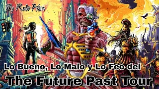 Lo Bueno, Lo Malo y Lo Feo del The Future Past Tour 2023 de Iron Maiden