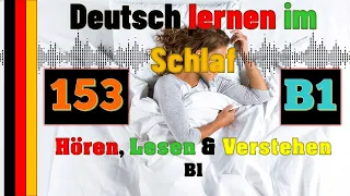 B1- Deutsch lernen im Schlaf & Hören, Lesen und Verstehen-153 -🇸🇾🇦🇿🇹🇷🇨🇳🇺🇸🇫🇷🇯🇵🇪🇸🇮🇹🇺🇦🇵🇹🇷🇺🇬🇧🇵🇱🇮🇶🇮🇷🇹🇭🇷🇸