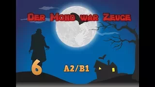 Учить Немецкий Язык: Der Mond war Zeuge (A2/B1)  #6