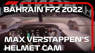 Max Verstappen's Helmet Cam | FP2 Bahrain | Pirelli