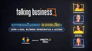 Talking Business | Intercâmbio e inglês: como a Soul Bilíngue democratiza o acesso