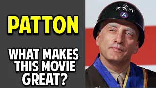 Patton -- What Makes This Movie Great? (Episode 48)