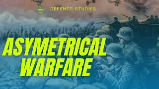 Asymmetrical Warfare I Key Concept I