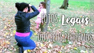 3 dicas para tirar fotos legais dos seus filhos.