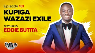 MIC CHEQUE PODCAST | Episode 151 | Kupiga wazazi exile Feat. EDDIE BUTITA