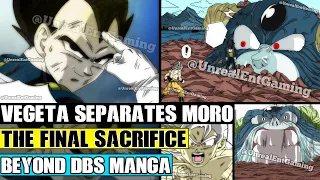 Beyond Dragon Ball Super: Vegeta Separates Moro! Vegetas Final Sacrifice After Goku Vs Moro!