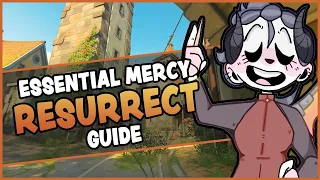 The ESSENTIAL Guide to Mercy's Resurrection