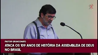 109 ANOS DA ASSEMBLEIA DE DEUS E AS ACUSAÇÕES DO PR. GRANCONATO - FÁBBIO XAVIER
