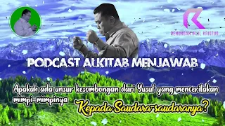 Apakah ada unsur kesombongan dari Yusuf yang menceritakan mimpi-mimpinya? | Pdt. Dr. Erastus Sabdono