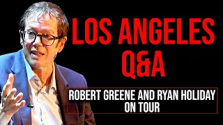 LIVE EVENT Q&A: Robert Greene and Ryan Holiday Question & Answer in Los Angeles, CA