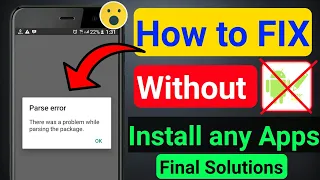 Parse Error fix Android without apk editor || there was a problem parsing the package | parse error