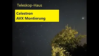 Teleskop Haus - AVX Montierung