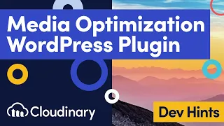 Optimize Images & Videos in WordPress Automatically with the Cloudinary WordPress Plugin - Dev Hints