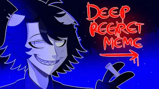 DEEP REGRET | MEME (Ice Scream)