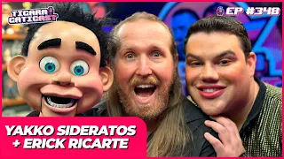 YAKKO SIDERATOS E ERICK RICARTE -  TICARACATICAST | EP 348