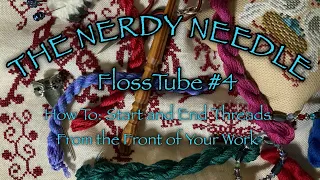 FlossTube #4: How to start and end threads from the front of your work