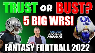 5 Big Fantasy Football WRs 2022 - Bust or Trust?