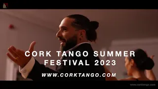 Hugo Patyn and Celina Rotundo 2nd Performance @ Cork Tango Summer Festival Aug 4th - 6th 2023.