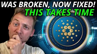 CARDANO ADA - IT WAS BROKEN, BUT NOW IT'S FIXED!!! THIS TAKES TIME!