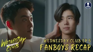 [Auto Sub] Fanboys Recap l คนกลางแล้วไง Wednesday Club EP.6