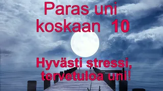 Meditaatio nukahtamiseen | Hyvästi stressi, tervetuloa uni | Paras uni koskaan (10)