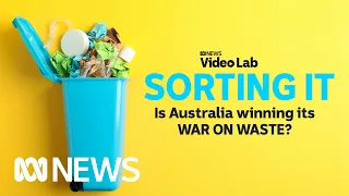 How Australia is sorting its giant waste and recycling problem | ABC News