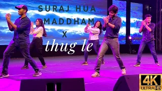 Suraj Hua Maddham  X Thug le || Song choreography || Dance performance