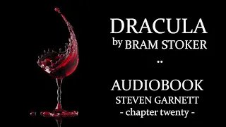 Dracula by Bram Stoker |20| FULL AUDIOBOOK | Classic Literature in British English : Gothic Horror