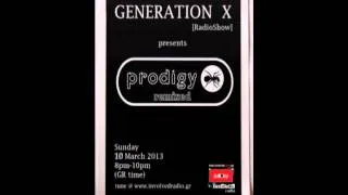 GL0WKiD pres. 'PRODIGY REMIXED' @ Generation X [RadioShow] (10.03.2013)