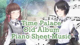 【Love Nikki】 Time Palace ~ Old Album Piano Sheet Music