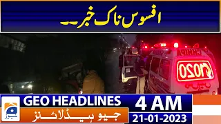 Geo News Headlines 4 AM - Lahore Traffic Accident - Cylinder Blast | 21st Jan 2023