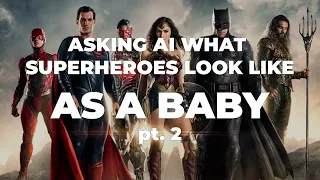 Asking A.I. What SUPERHEROES Look Like As A BABY pt. 2