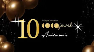 10° Aniversario COCOJewel Parte 2