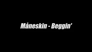 Måneskin - Beggin' 1hour