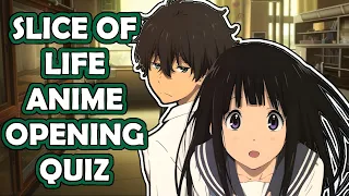 Anime Opening Quiz | (Slice of Life Anime Edition)