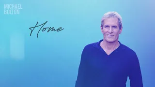 Michael Bolton - Home (Official Visualizer)