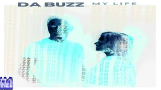 Da Buzz - My Life (Audio)