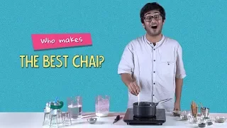 Who Makes The Best Chai? | Ft. Sonali, Akshay, & Kanishk | Ok Tested