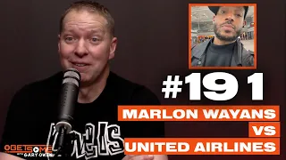 Marlon Wayans Vs United Airlines | #GetSome Ep. 191 w/ Gary Owen