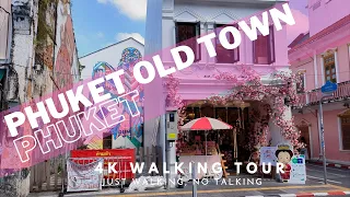 4K no speaking, walking tour of Phuket Old Town.