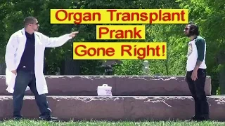 Organ Donor Prank Gone Right! - Tom Mabe Pranks
