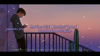 Jin tian 今天 /Hari ini Lyrics Terjemahan indonesia