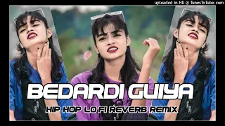 Bedardi Guiya Hip Hop Remix Song 2024 ( Lo-fi+ Reverb ) Old Is Gold Nagpuri Hip Hop Remix Song Dj