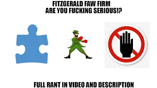 Fitzgerald Law Firm, Are You Serious Right Now!? + FULL RANT *READ DESC*