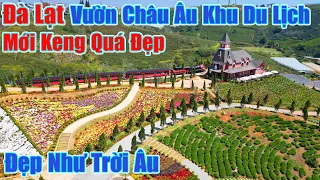 Khu Du Lịch Mới Toanh Ở Đà Lạt Checkin Mới Đẹp Tựa Châu Âu