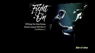 [Vietsub] Fight On - N.Flying Yoo Hweseung (Doctor Lawyer OST Part 3)