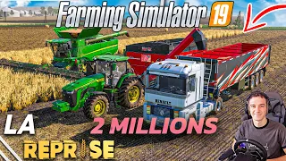 2 MILLION D'EUROS SINON J'ARRETE PAS LE LIVE ! La Reprise ! Farming Simulator 19