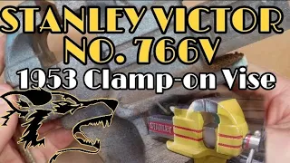 #075 ☆1953☆ Stanley Victor Clamp On Vise No. 766V DIY Restoration