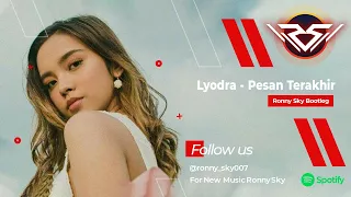 Lyodra - Pesan Terakhir (Ronny Sky Bootleq) #remix