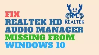 Fix Realtek HD Audio Manager Missing from Windows 10